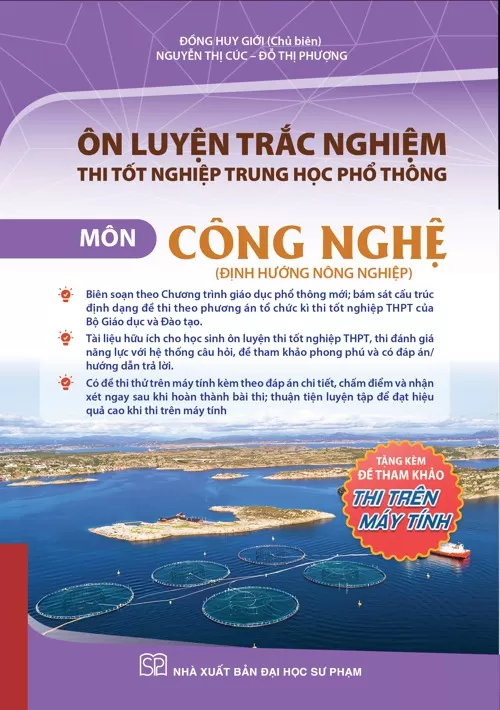 ÔN LUYỆN TRẮC NGHIỆM THI TỐT NGHIỆP THPT MÔN CÔNG NGHỆ - ĐỊNH HƯỚNG NÔNG NGHIỆP (Theo Chương trình giáo dục phổ thông 2018)